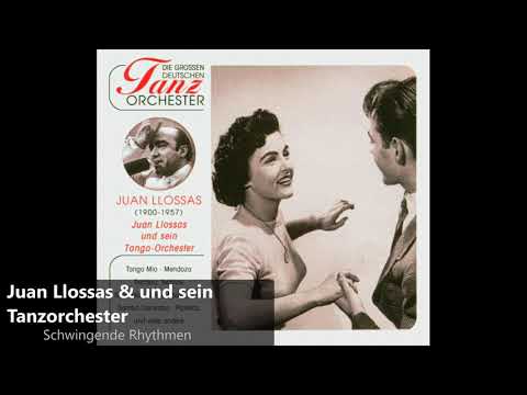 Juan Llossas & sein Tantzorchester - Schwingende Rhythmen (1939)