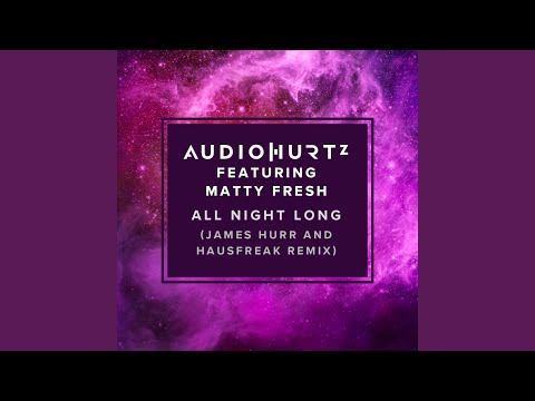 All Night Long (James Hurr & Hausfreak Remix)