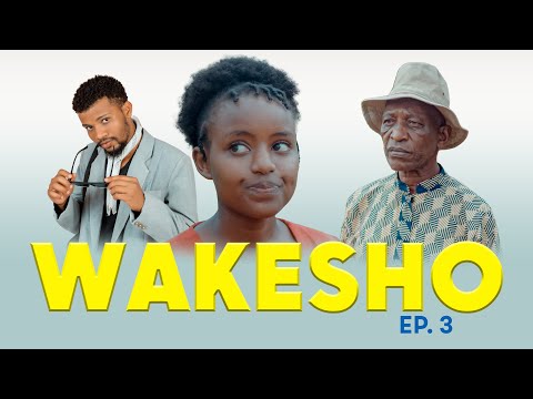 WAKESHO EP 3 #swahilimovies2025,#foryou
