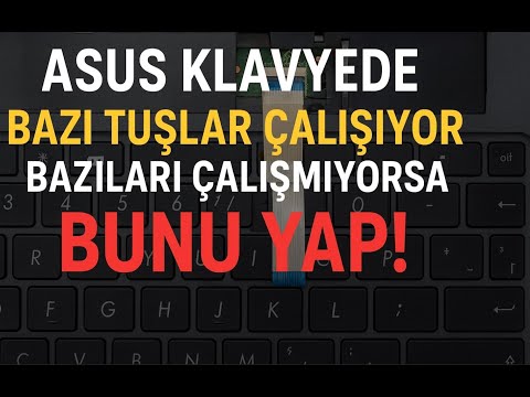 ASUS Laptop Klavyede Bazı Tuşlar Çalışıyor Bazıları Çalışmıyor Sorunu | Kesin Çözüm!