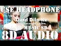 Dard Dilo Ke Kam Ho Jate |8D AUDIO| (remix) Mohammed irfan | Himesh reshammiya [8D MUSIC SD]