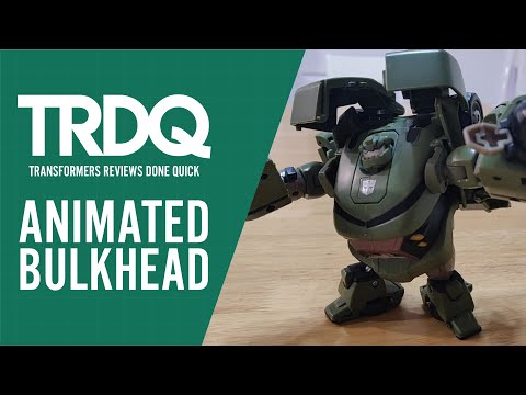 TRDQ: Transformers Animated: Bulkhead Review