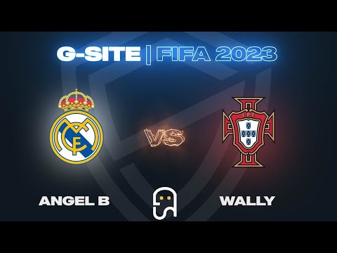 G-SITE | FIFA 23 Tournament - Angel B (RMA) VS Wally (Portugal) - Losers Quarters