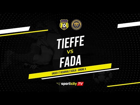 Tieffe - Fada LIVE | Under 17 Regionale Sicilia | Diretta Calcio