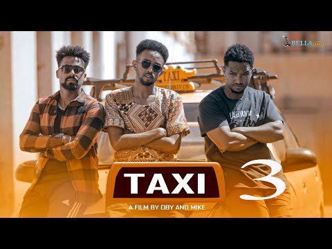 New Eritrean comedy movie Taxi 2022 - ታክሲ - ሓዳስ ኮሜድያዊት ፊልም - Bella Media - Part 3