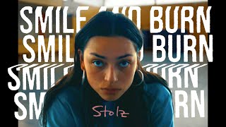 Smile And Burn - Stolz video