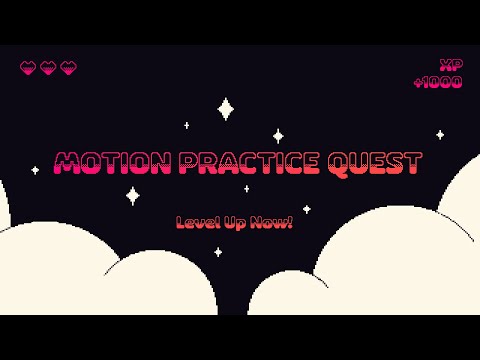 Motion Practice Quest | The fastest way to Level up your Motion Design