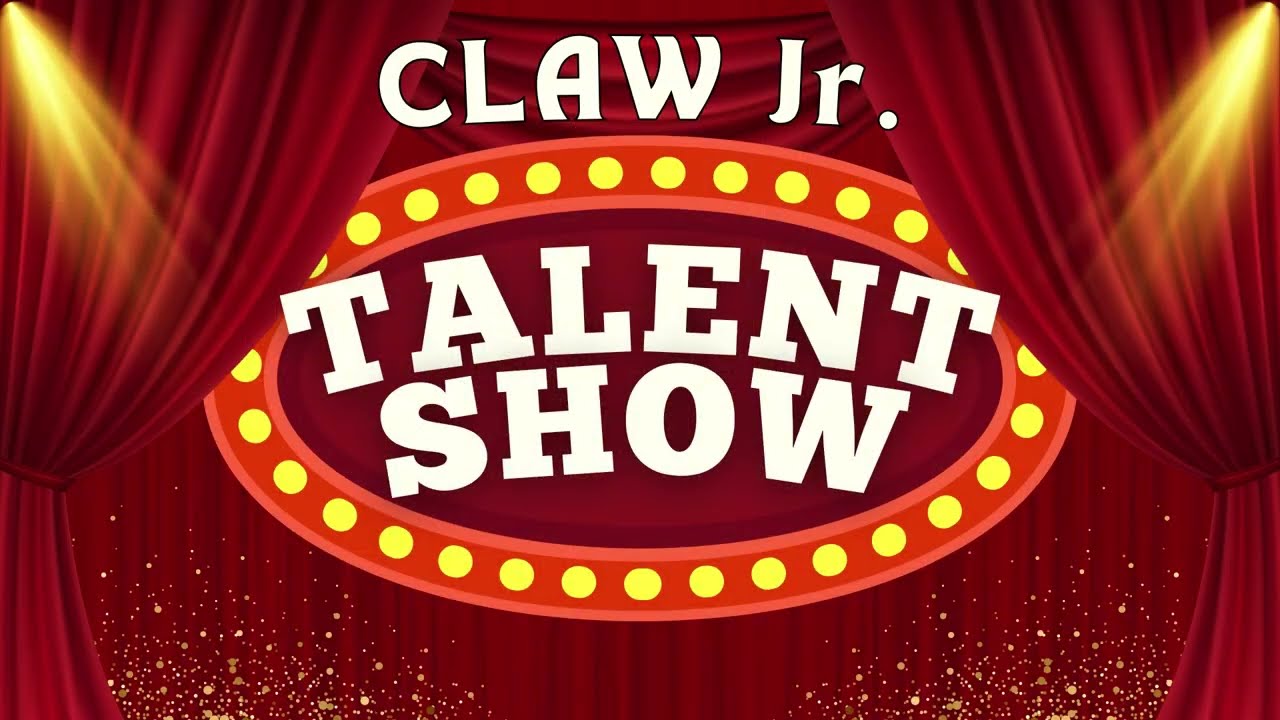 2026 CLAW Jr. Talent Show