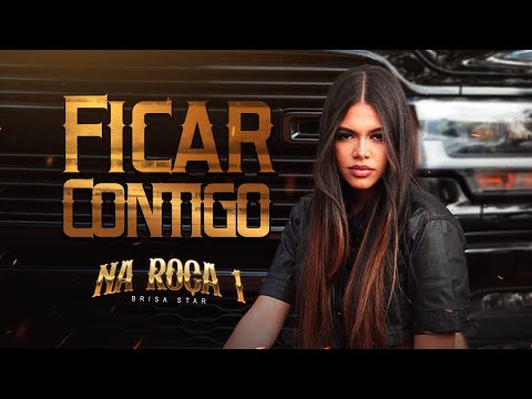 Brisa Star - Ficar Contigo