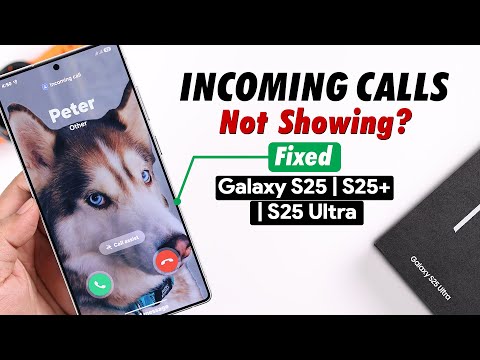 Fix Incoming Call Not Showing on Samsung Galaxy S25 Ultra/S25+!