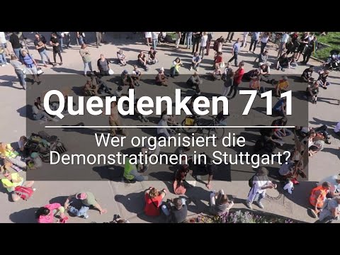 Querdenken 711 - Wer organisiert die Coronademonstrationen in Stuttgart