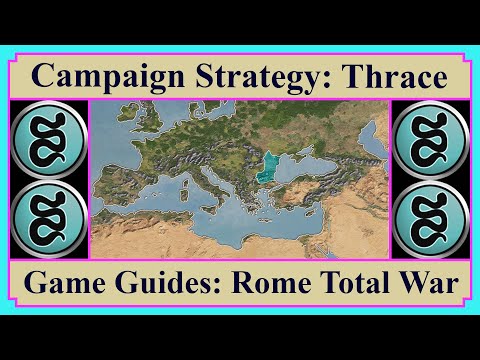 Thrace - Campaign Strategy, History & Role-Play | Game Guides | Rome Total War