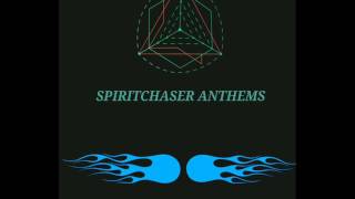 Spiritchaser Anthems