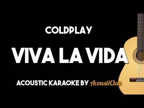 Coldplay - Viva La Vida (acoustic guitar karaoke version)