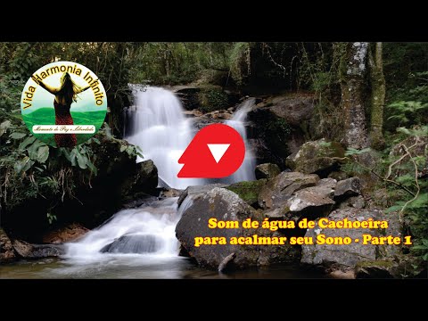 Som de Cachoeira para acalmar seu Sono - Parte 1