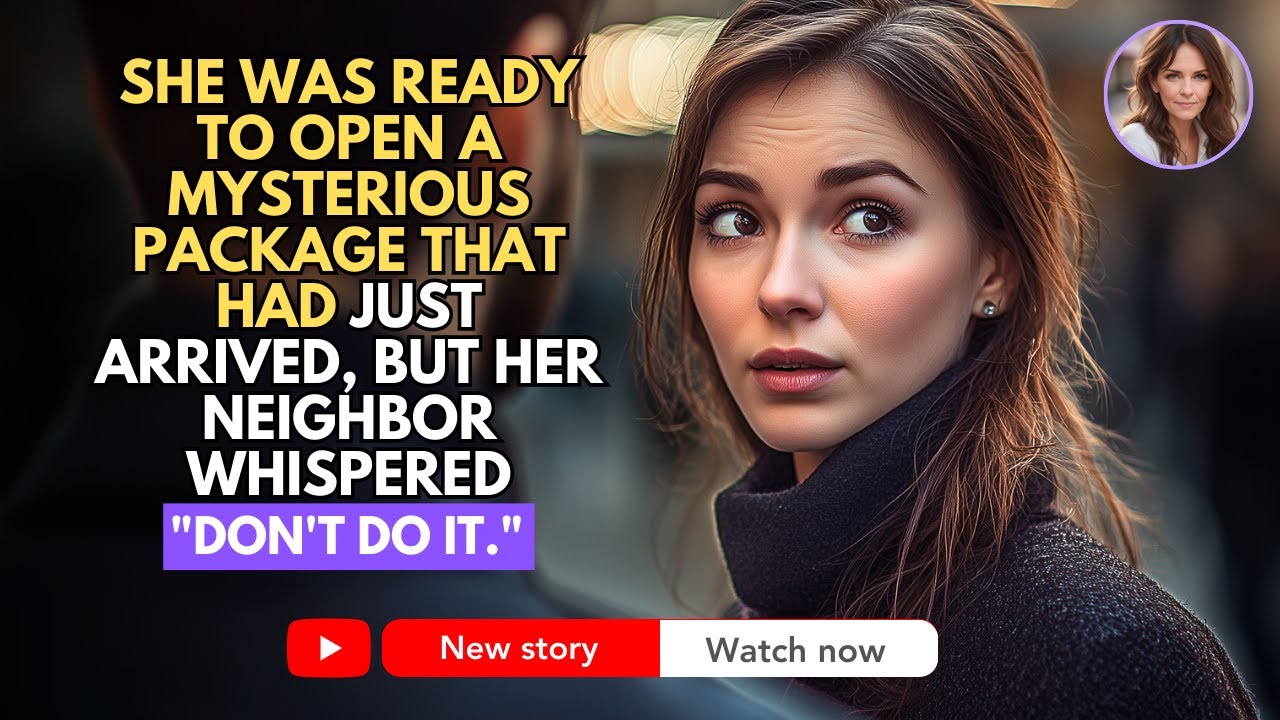 SHE WAS READY TO OPEN A MYSTERIOUS PACKAGE THAT HAD JUST ARRIVED, BUT HER NEIGHBOR WHISPERED...