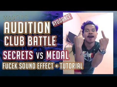 MANCIPS CLUB BATTLE (SECRETS vs MedaL) WITH FUCEK SOUND EFFECT + TUTORIAL - Audition Ayodance