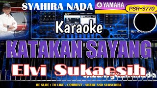 Download lagu KATAKAN SAYANG ELVI SUKAESIH KARAOKE YAMAHA PSR S770 mp3 Download lagu KATAKAN SAYANG ELVI SUKAESIH KARAOKE YAMAHA PSR S770 mp3