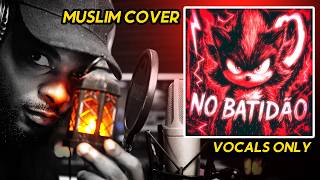 Download lagu NO BATIDÃO - ZXKAI (Muslim Cover) by Rhamzan Days | Vocals Only mp3