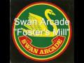 Swan Arcade - Foster's Mill 