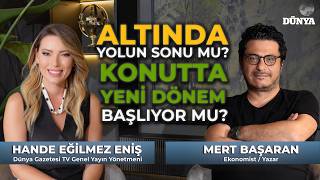 Mert BAŞARAN /Altında yolun sonu mu? Konutta yeni dönem başlıyor mu? /