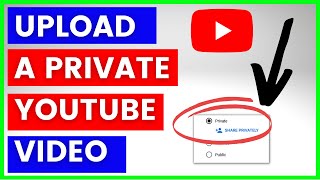 How To Upload A Private Video To Your YouTube Channel? [in 2023]