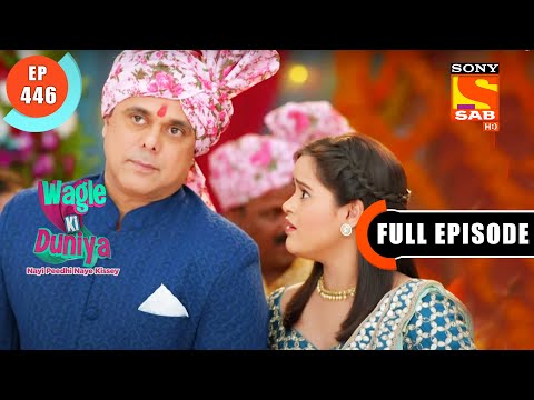 Dahej Ke Khilaaf Awaaz - Wagle Ki Duniya - Ep 446 - Full Episode - 2 Sep  2022