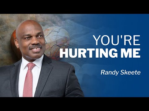 “You’re Hurting Me” | Pr. Randy Skeete