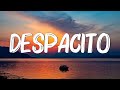Despacito - Luis Fonsi (Lyrics) Feat. Daddy Yankee (Lyrics)