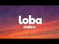 Shakira Loba Letra Lyrics