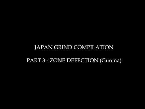 JAPAN GRIND COMPILATION - ZONE DEFECTION