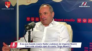 Președintele CJ Neamț, Daniel Harpa, despre noul SJU Piatra-Neamț şi situaţia apei de la Târgu-Neamţ