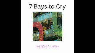 7 Bays to Cry - Full Album