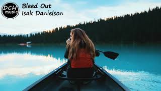 اغنية مترجمة (bleed out) ننزف معا😢 isak Danielson