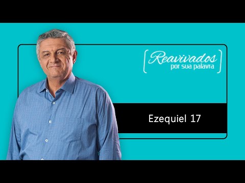 REAVIVADOS EZEQUIEL 17