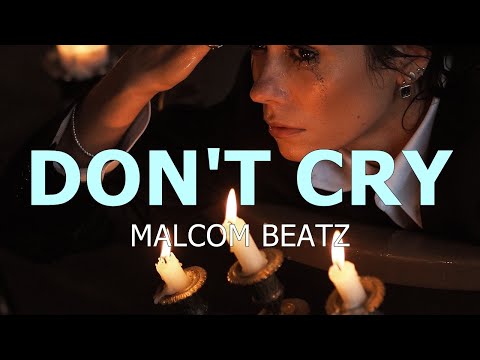 MALCOM BEATZ - Don't Cry (Audio Official)