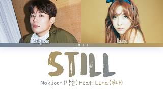 Nakjoon (Bernard Park)(낙준/버나드 박) Feat. Luna (루나) – Still  (Han|Rom|Eng) Color Coded Lyrics/한국어 가사