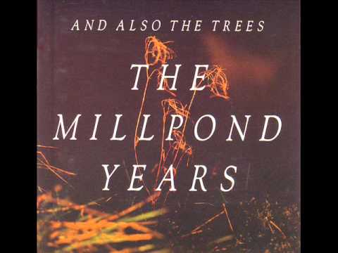 And Also The Trees - The Suffering Of The Stream