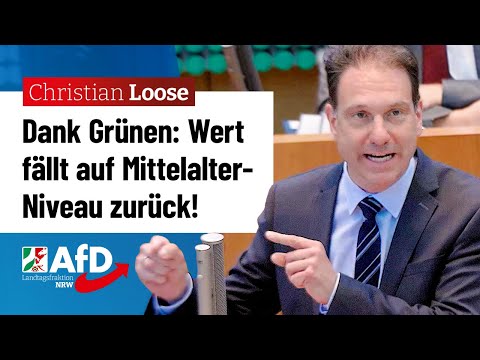 Dank Grünen: Wert fällt auf Mittelalter-Niveau zurück! – Christian Loose (AfD)