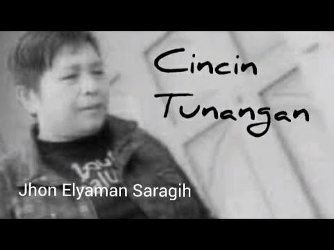 JHON ELYAMAN SARAGIH - CINCIN TUNANGAN