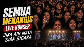 Download lagu 😭 SEMUA MENANGIS DI LIVE KONSER | Jika Air Mata Bisa Bicara mp3