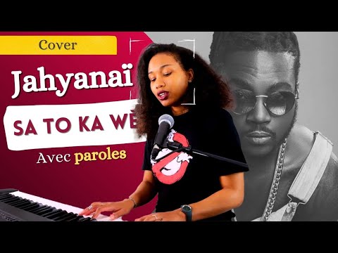 Jahyanaï - Sa to ka wè (cover by EZLANE)