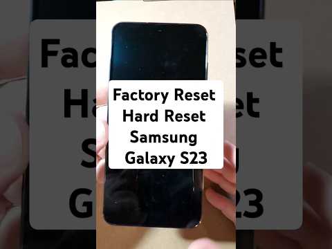Factory Reset Hard Reset Samsung Galaxy S23 - The Fastest Way