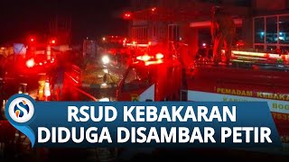 Gedung VIP lantai 4 RSUD Leuwiliang Bogor Kebakaran, Damkar: Diduga Akibat Sambaran Petir di Atap