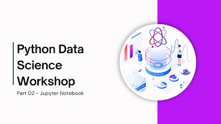 Python Data Science Workshop Part 2
