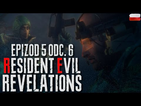 RESIDENT EVIL: REVELATIONS PL || EP. 5 || ODC. 6