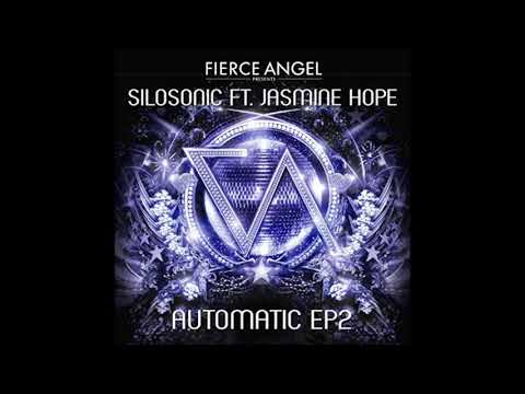 Silosonic Ft Jasmine Hope Automatic Mark Ireland Remix Fierce Angel
