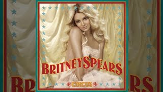 Britney Spears - Circus [Full Album]