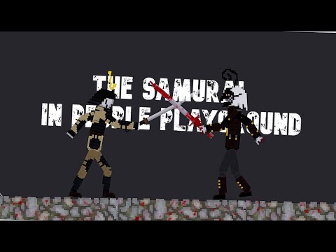 THE SAMURAI In People Playground