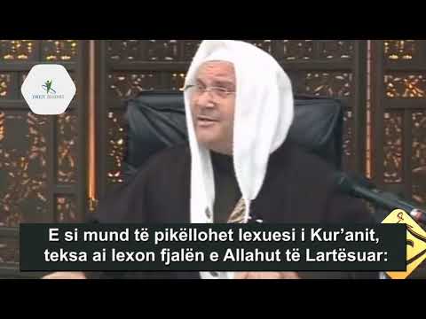 Lexuesi i Kuranit nuk pikellohet kurre. Dr. Muhamed Ratib Nabulsi